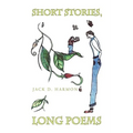 Short Stories, Long Poems