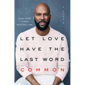 Let Love Have the Last Word: A Memoir
