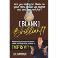 Blank to Brilliant: Mastering Communication Skills Through the Power of Improv