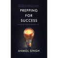Prepping for Success: 10 Keys for Making It in Life