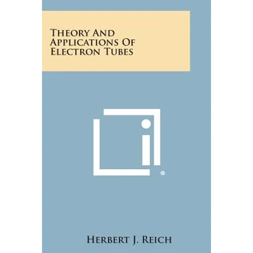 Theory and Applications of Electron Tubes