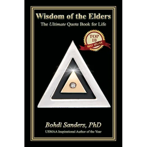 Wisdom of the Elders: The Ultimate Quote Book for Life