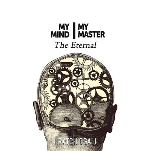 My Mind My Master: The Eternal