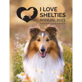 I Love Shelties Annual 2023