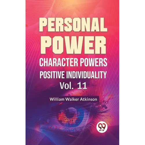 Personal Power Character Power Positive Individuality Vol. 11