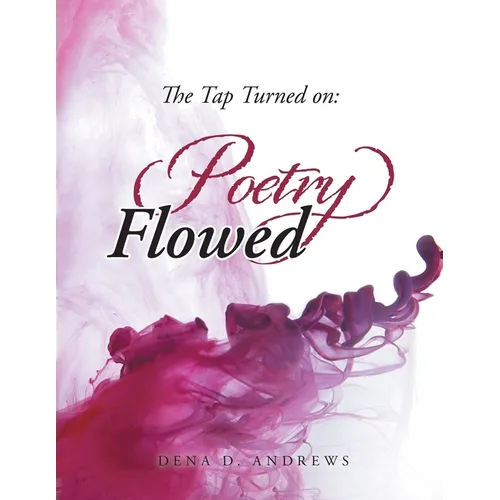 The Tap Turned On: Poetry Flowed