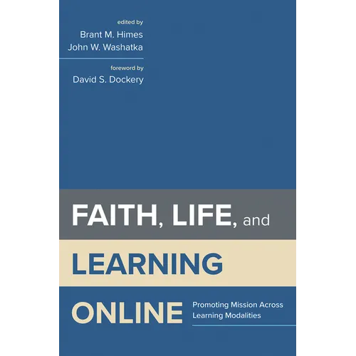 Faith, Life, and Learning Online: Promoting Mission Across Learning Modalities