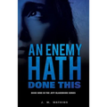 An Enemy Hath Done This