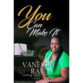 You Can Make It!
