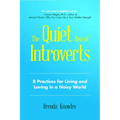 The Quiet Rise of Introverts: 8 Practices for Living and Loving in a Noisy World (Quietude and Relationships)