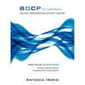 Bocp - Quick Reference Study Guide: 930 Questions - Business Objects Certified Professional for Crystal Reports