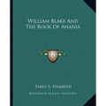 William Blake And The Book Of Ahania