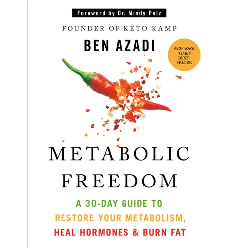 Metabolic Freedom: A 30-Day Guide to Restore Your Metabolism, Heal Hormones & Burn Fat