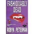 Fashionably Dead: Book One of the Hot Damned Series