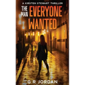 The Man Everyone Wanted: A Kirsten Stewart Thriller