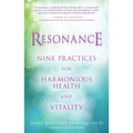 Resonance: Nine Practices for Harmonious Health and Vitality