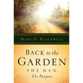 Back To The Garden, The Man, The Purpose