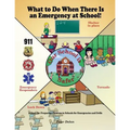 What to Do When There Is an Emergency at School!: A Story for Preparing Children in Schools for Emergencies and Drills