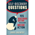 Self-Discovery Questions: : 155 Breakthrough Questions to Accelerate Massive Action