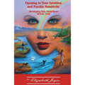 Opening to Your Intuition and Psychic Sensitivity: Developing Your Sixth Sense - Book One