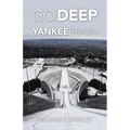 Go Deep Yankee Trash