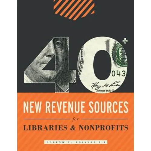 40+ New Revenue Sources for Libraries and Nonprofits