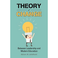 Theory of Change: Between Leadership and Modern Education