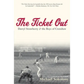 The Ticket Out: Darryl Strawberry and the Boys of Crenshaw
