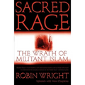 Sacred Rage: The Wrath of Militant Islam