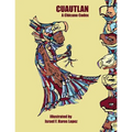 Cuautlan: A Chicano Codex