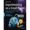 Experimenting on a Small Planet: A History of Scientific Discoveries, a Future of Climate Change and Global Warming