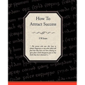How to Attract Success