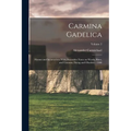 Carmina Gadelica: Hymns and Incantations With Illustrative Notes on Words, Rites, and Customs, Dying and Obsolete - 1900; Volume 2