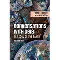 Conversations with Gaia - The Soul of the Earth Volume 2