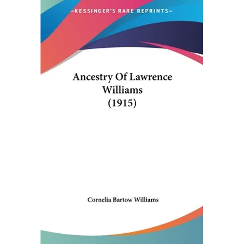 Ancestry Of Lawrence Williams (1915)