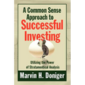 A Common Sense Approach to Successful Investing