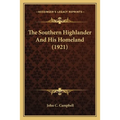 The Southern Highlander And His Homeland (1921)