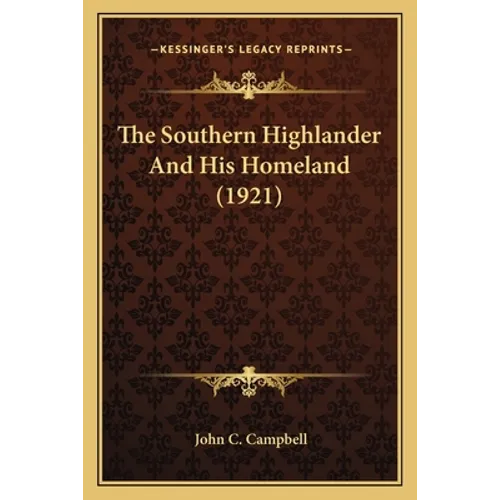 The Southern Highlander And His Homeland (1921)