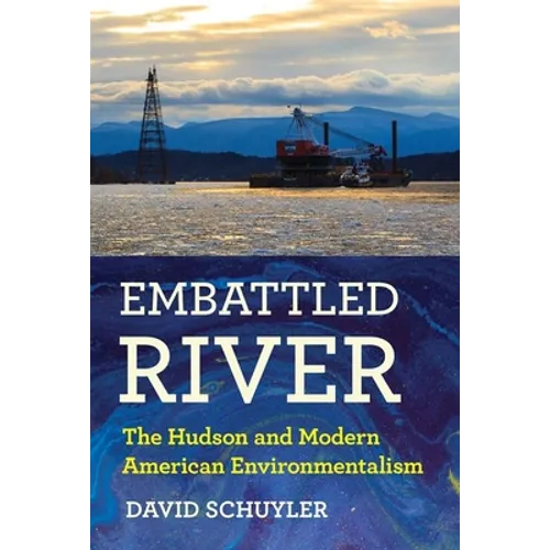 Embattled River: The Hudson and Modern American Environmentalism