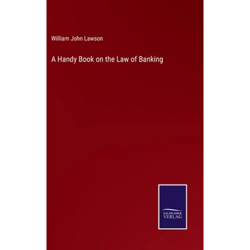A Handy Book on the Law of Banking
