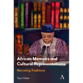 African Memoirs and Cultural Representations: Narrating Traditions