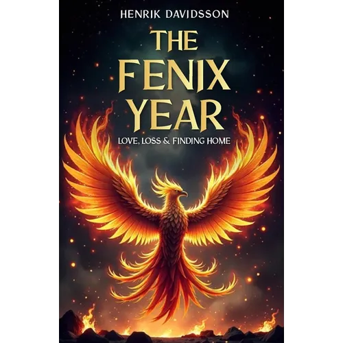 The Fenix Year: Love, Loss & Finding Home