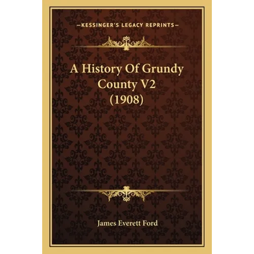 A History Of Grundy County V2 (1908)