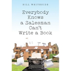 Everybody Knows a Salesman Can't Write a Book - Paperback