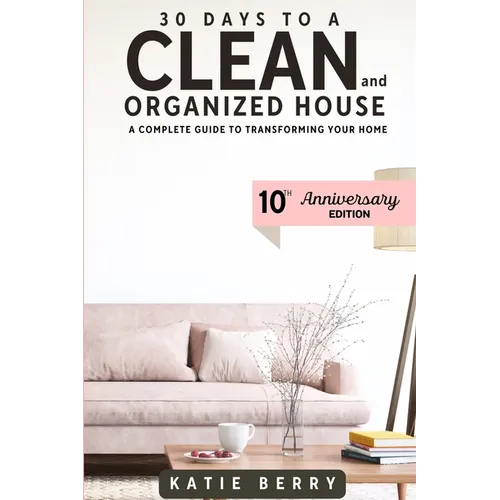 30 Days to a Clean and Organized House