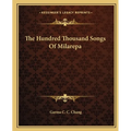 The Hundred Thousand Songs Of Milarepa