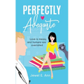 Perfectly Adequate