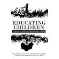 Educating Children: Classical Advice for Modern Times based on Imam Ramlī's Riyāḍatul Ṣibyān