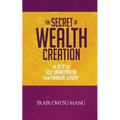 The Secret of Wealth Creation