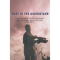 Poet in the Grandstand: An Enlightened Tour of Ballparks and the Places Where They Live: 1990-2010